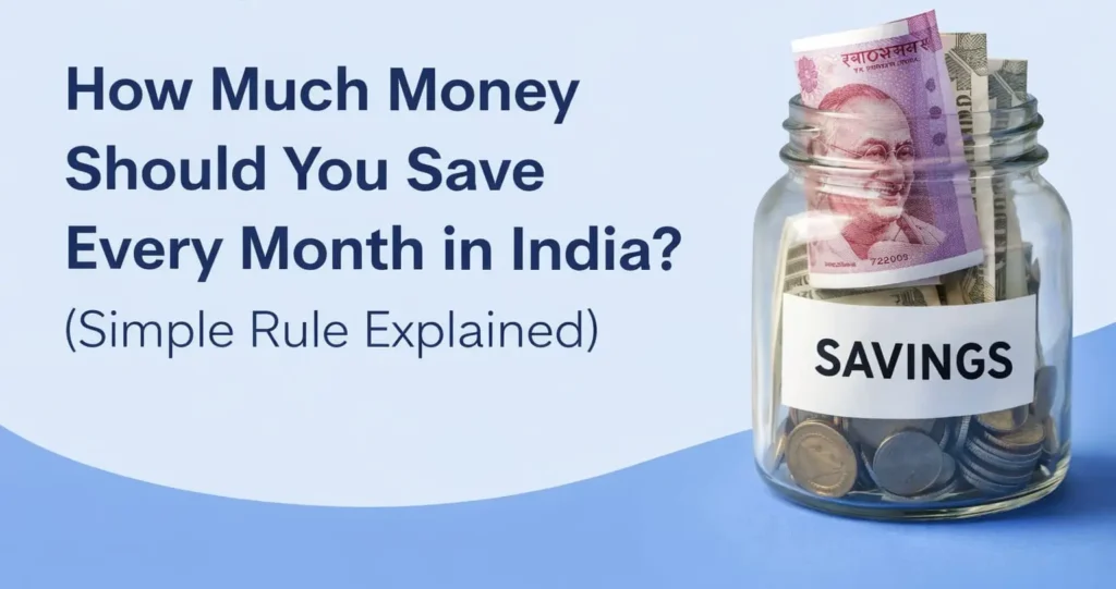 How much money should you save every month in India explained with a simple savings rule