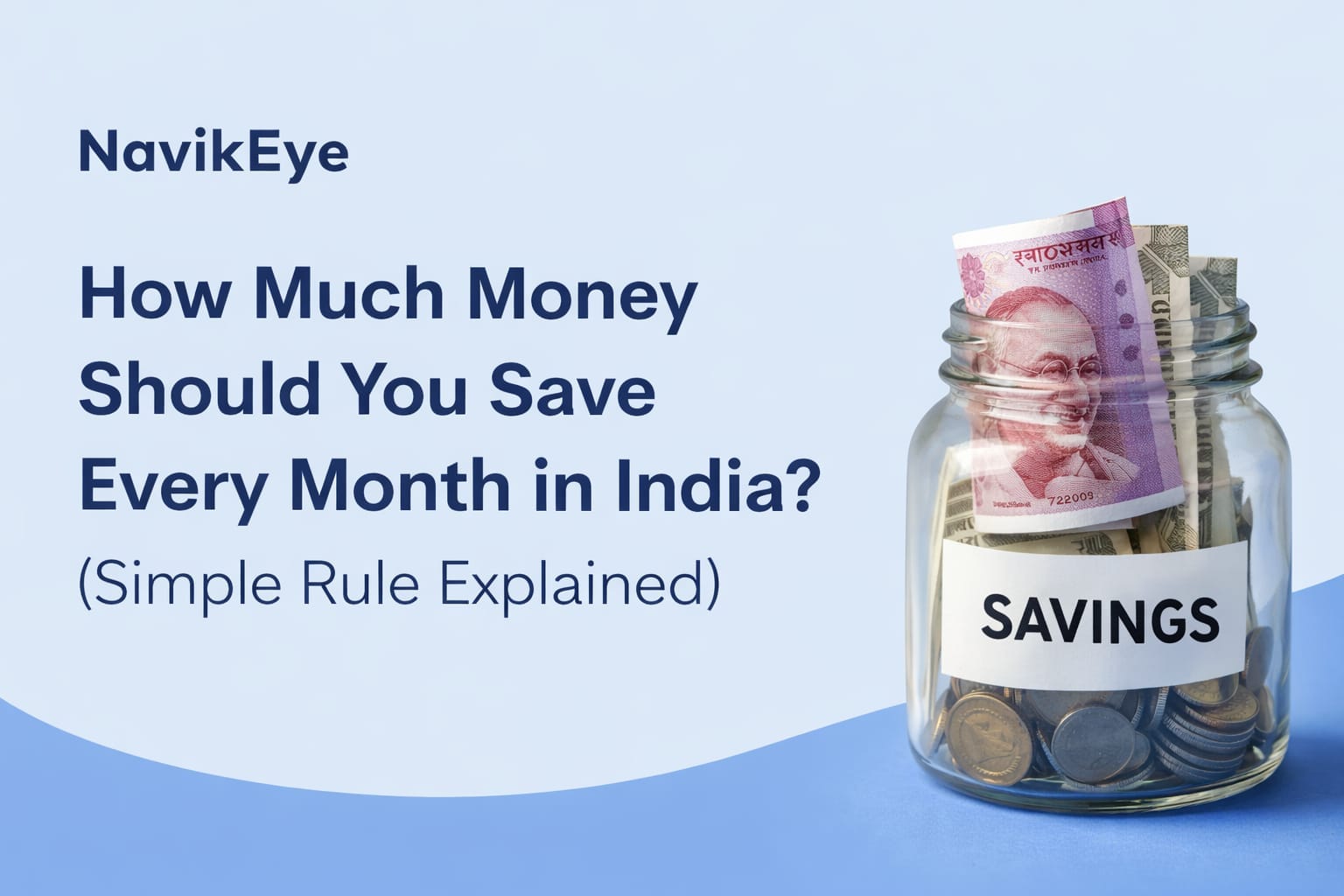 How Much Money Should You Save Every Month in India? 2 How Much Money Should You Save Every Month in India?